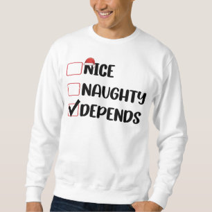 Nice Naughty Depends Santa Christmas List Sweatshirt