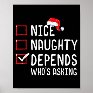 Nice Naughty Depends Whos Asking Christmas List Poster