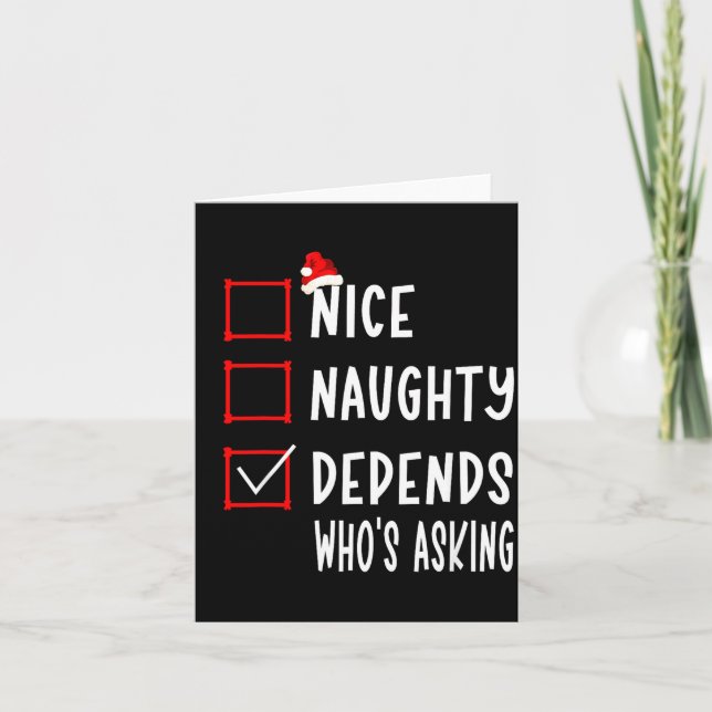 Nice Naughty Depends Who's Asking Christmas List S Card (Front)