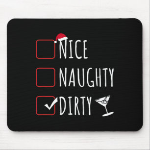 Nice Naughty Dirty Funny Christmas Dirty Martini Mouse Pad