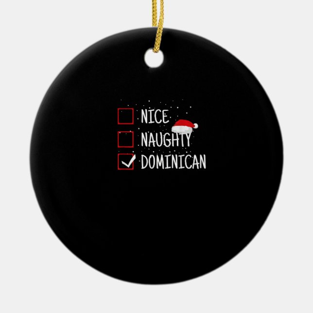 Nice Naughty Dominican Christmas List  Ceramic Ornament (Front)
