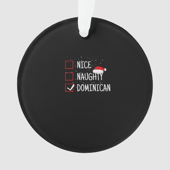 Nice Naughty Dominican Christmas List  Ornament (Front)