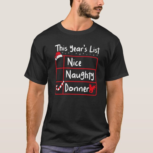 Nice Naughty Donner  Christmas List Santa's Reinde T-Shirt (Front)