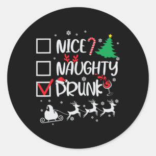 Nice Naughty Drunk Check Funny Christmas  Classic Round Sticker