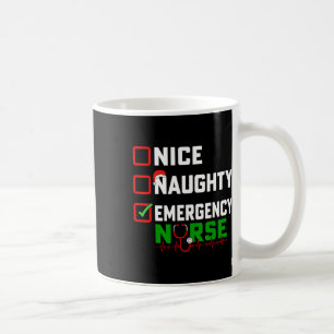 Nice Naughty Emergency Nurse Xmas Er Nursing Chris Coffee Mug