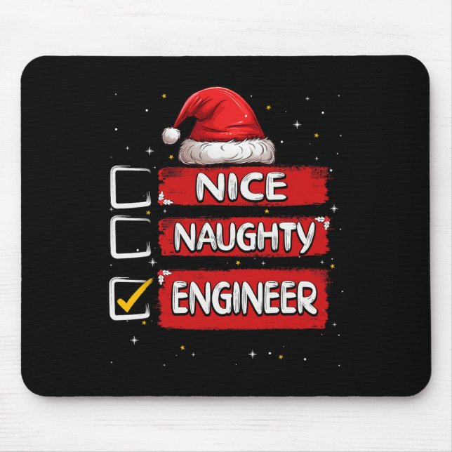 Nice Naughty Engineer Christmas List Santa Claus  Mouse Pad (Front)