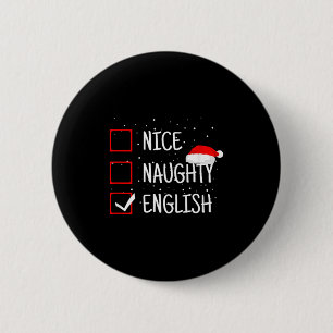 Nice Naughty English Christmas Checklist Funny Eng 2 Inch Round Button