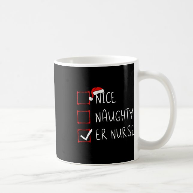 Nice Naughty Er Nurse Christmas List Santa Claus X Coffee Mug (Right)