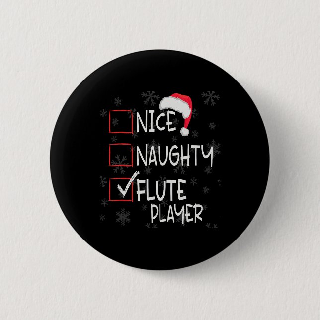 Nice Naughty Flute Player List Christmas Santa Cla 2 Inch Round Button (Front)