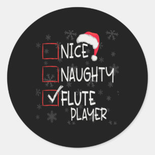 Nice Naughty Flute Player List Christmas Santa Cla Classic Round Sticker