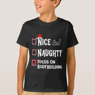 Nice Naughty - Focus On Bodybuilding Gymnast Chris T-Shirt