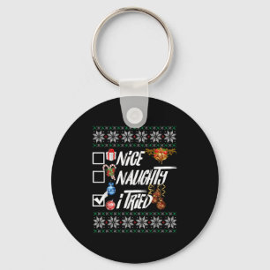 Nice Naughty Funny Christmas Xmas I Tried Graphic  Keychain