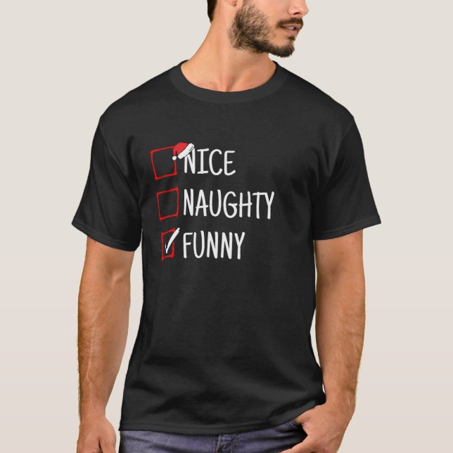 Nice Naughty Funny Funny Christmas  T-Shirt (Front)
