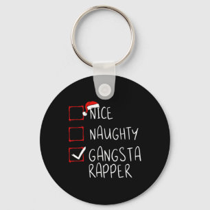 Nice Naughty Gangsta Rapper Christmas List Xmas Hi Keychain