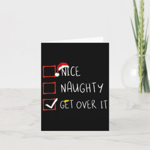 Nice Naughty Get Over It 2024 Funny Trump Won Xmas Card