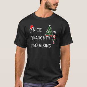 Nice Naughty Go Hiking Christmas List Santa Claus T-Shirt
