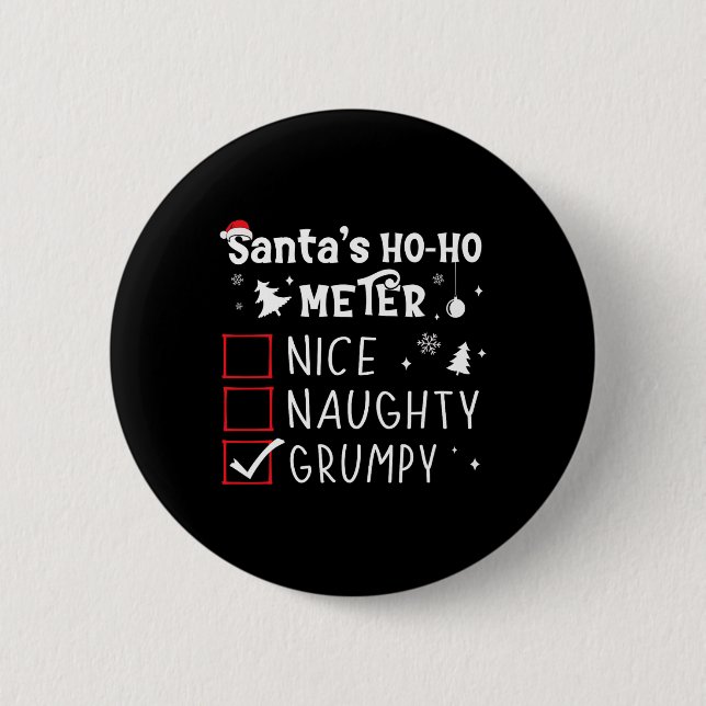 Nice Naughty Grumpy Christmas List Grumpy Santa Cl 2 Inch Round Button (Front)