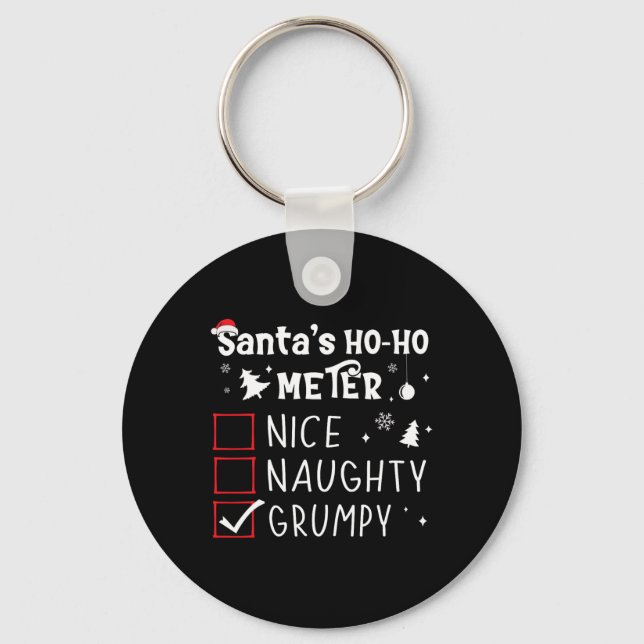 Nice Naughty Grumpy Christmas List Grumpy Santa Cl Keychain (Front)