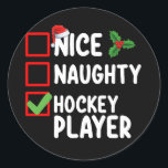 Nice Naughty Hockey Player Christmas List Santa Classic Round Sticker<br><div class="desc">Nice Naughty Hockey Player Christmas List Santa Holiday</div>