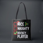 Nice Naughty Hockey Player Christmas List Santa Tote Bag<br><div class="desc">Nice Naughty Hockey Player Christmas List Santa Holiday</div>