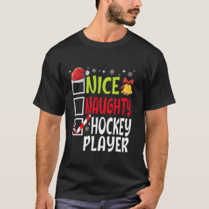 Nice Naughty Hockey Player Funny Christmas List Fa T-Shirt