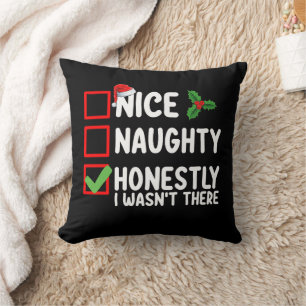 Nice Naughty Honestly I Wasn't There Christmas Throw Pillow