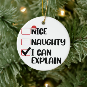 Nice Naughty I Can Explain Christmas List Santa  Ceramic Ornament
