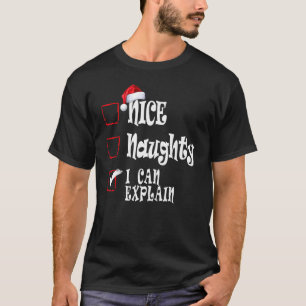 Nice Naughty I Can Explain Christmas List Santa Cl T-Shirt