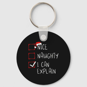 Nice Naughty I Can Explain Christmas List Xmas San Keychain