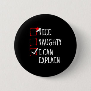Nice Naughty I Can Explain Funny Christmas  2 Inch Round Button