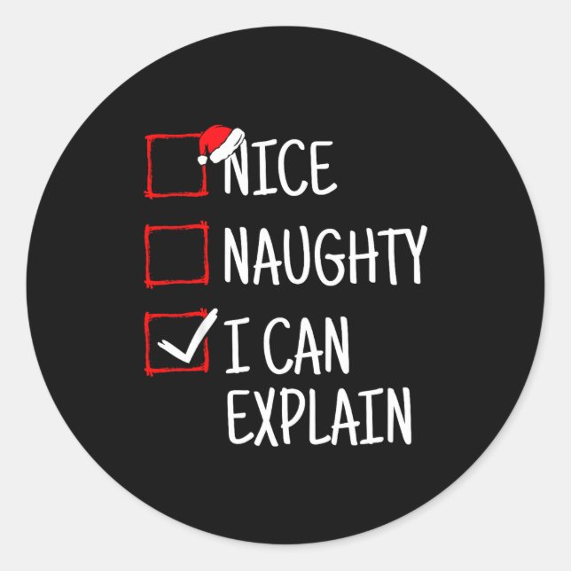 Nice Naughty I Can Explain Funny Christmas  Classic Round Sticker (Front)