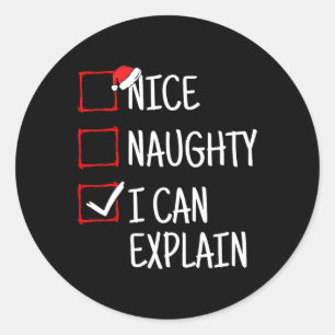 Nice Naughty I Can Explain Funny Christmas  Classic Round Sticker
