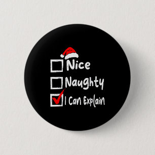 Nice Naughty I Can Explain Funny Christmas List Fa 2 Inch Round Button