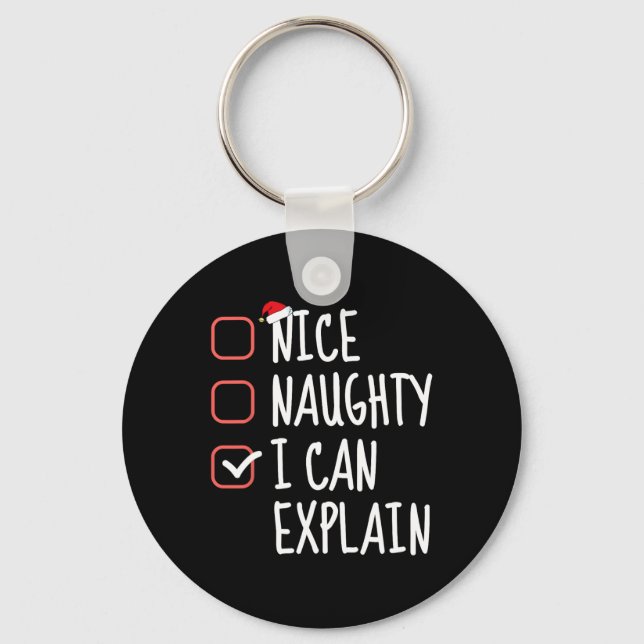 Nice Naughty I Can Explain Funny Christmas List Sa Keychain (Front)