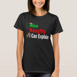 Nice Naughty I Can Explain Funny Christmas T-Shirt