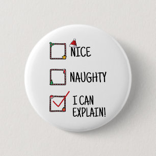 Nice Naughty I Can Explain Funny Selection When Ge 2 Inch Round Button