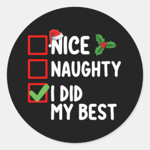 Nice Naughty I Did My Best Christmas List Family Classic Round Sticker