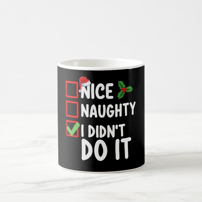Nice Naughty I Didn't Do It Christmas List Holiday Coffee Mug (Center)