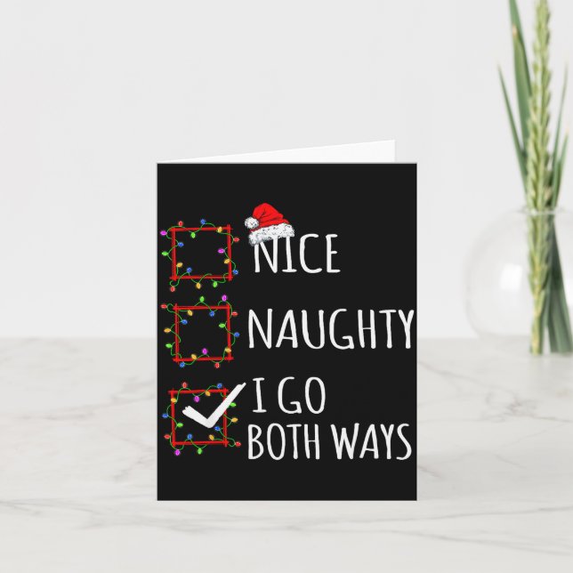Nice Naughty I Go Both Ways Christmas List Santa C Card (Front)