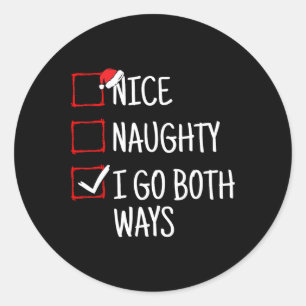 Nice Naughty I Go Both Ways Funny Christmas Classic Round Sticker