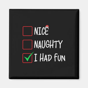 Nice Naughty I Had Fun Christmas List Santa Claus  Magnet