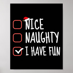 Nice Naughty I Have Fun Funny Christmas List Santa Poster