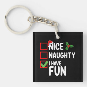 Nice Naughty I Have Fun Santa Christmas List Keychain