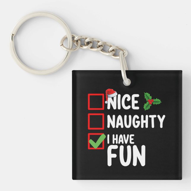 Nice Naughty I Have Fun Santa Christmas List Keychain (Front)