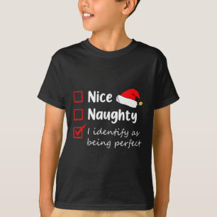 Nice Naughty I Identify As Being Perfect Christmas T-Shirt