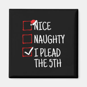 Nice Naughty I Plead The 5th Funny Christmas  Magnet