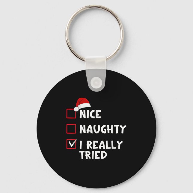 Nice Naughty I Really Tried List Christmas Santa C Keychain (Front)