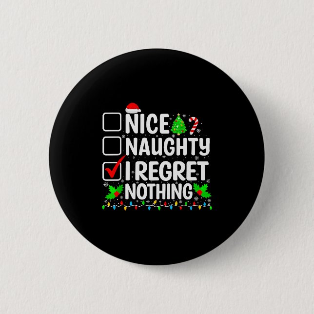 Nice Naughty I Regret Nothing Christmas List Santa 2 Inch Round Button (Front)