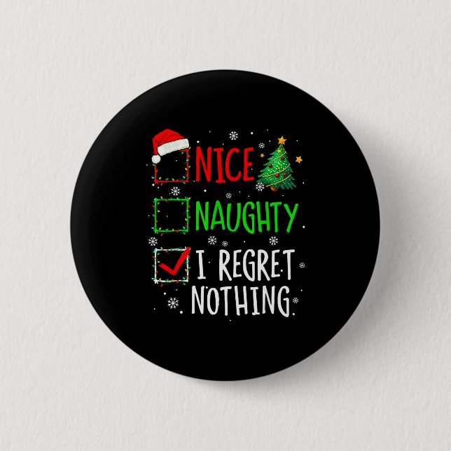 Nice Naughty I Regret Nothing Christmas List Santa 2 Inch Round Button (Front)