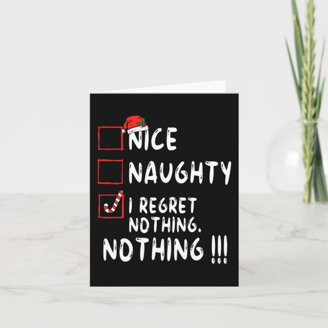 Nice Naughty I Regret Nothing Christmas List Santa Card (Front)